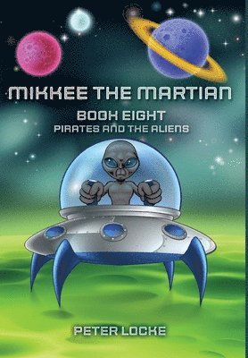 Peter Locke - Mikkee the Martian, Inbunden