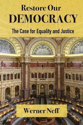 RESTORE OUR DEMOCRACY - The Case for Equality and Justice 1