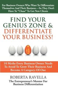 bokomslag Find Your Genius Zone & Differentiate Your Business!
