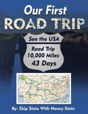 Nancy Stein, Skip Stein - Our First Road Trip, Häftad