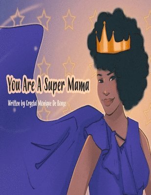 Crystal de Bouse, Crystal De Bouse - You Are A Super Mama, Häftad