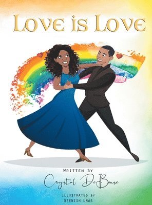 Crystal de Bouse - Love is Love, Inbunden