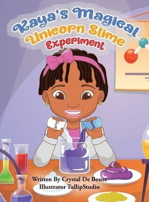Crystal de Bouse, Amanda Boyd - Kaya's Magical Unicorn Slime Experiment, Inbunden