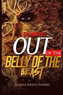 Joanna Siravo-Hamric, Brenda Combs - I Climbed Out of the Belly of the Beast, Häftad
