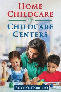 bokomslag Home Childcare vs Childcare Centers