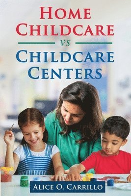 Home Childcare vs Childcare Centers 1