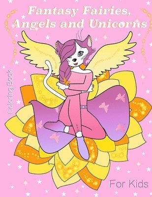 Fantasy Fairies, Angels and Unicorns 1