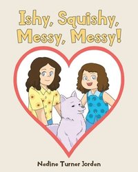 bokomslag Ishy, Squishy, Messy, Messy!