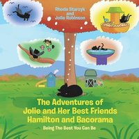 bokomslag Adventures of Jolie and Her Best Friends Hamilton and Bacorama