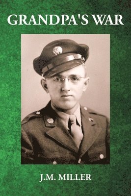 J M Miller - Grandpa's War, Häftad