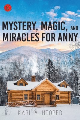 Mystery, Magic, and Miracles for Anny 1