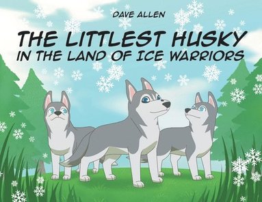 bokomslag Littlest Husky in the Land of Ice Warriors
