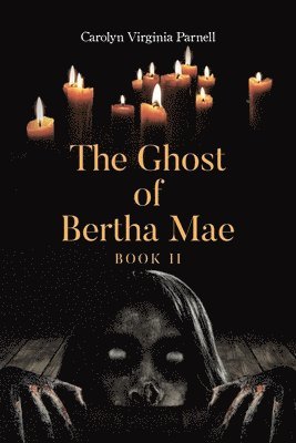 bokomslag The Ghost of Bertha Mae Book II