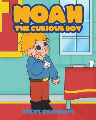 Noah The Curious Boy 1