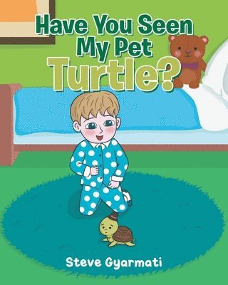 Have You Seen My Pet Turtle? 1