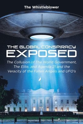 The Global Conspiracy Exposed 1