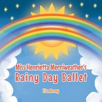 bokomslag Miss Henrietta Merriweather's Rainy Day Ballet