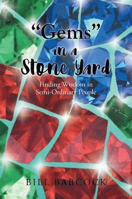 &quot;Gems&quot; in a Stone Yard 1