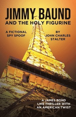 John Charles Stalter - Jimmy Baund and the Holy Figurine, Häftad