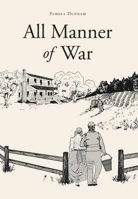 Pamela Dunnam, Dunnam,Pamela, - All Manner of War, Inbunden