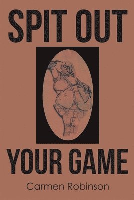 Spit Out Your Game 1