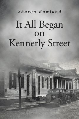 It All Began on Kennerly Street 1