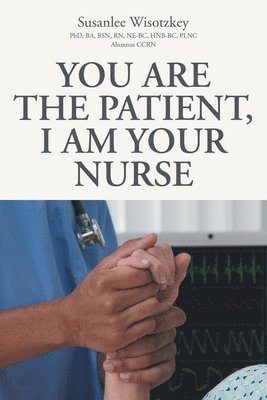 You Are the patient, I Am Your Nurse 1