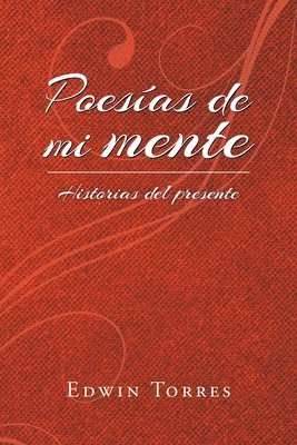 Edwin Torres - Poesías de mi mente, Häftad