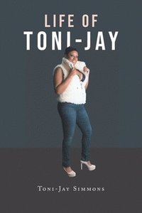 bokomslag Life of Toni-Jay