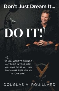 bokomslag Don't Just Dream it... Do It!