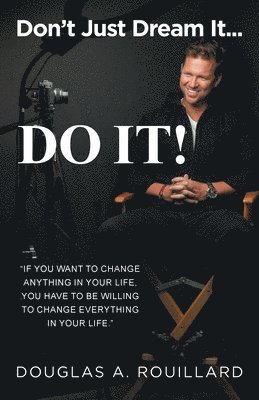 bokomslag Don't Just Dream it... Do It!