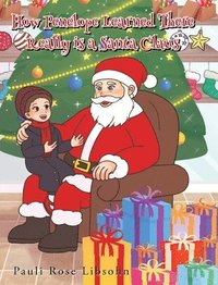 bokomslag How Penelope Learned There Really is a Santa Claus