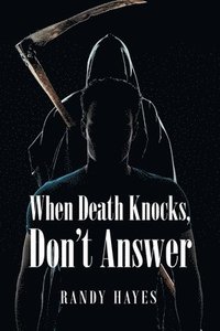 bokomslag When Death Knocks, Don't Answer