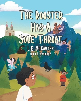 bokomslag The Rooster Has A Sore Throat