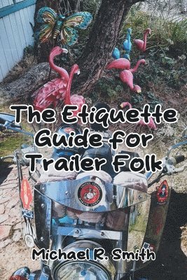 bokomslag The Etiquette Guide for Trailer Folk