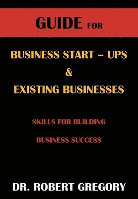 bokomslag Guide for Business Startups and Existing Businesses