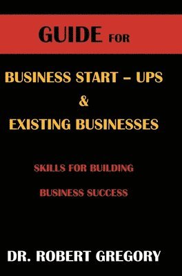 Guide for Business Startups and Existing Businesses 1