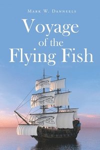 bokomslag Voyage of the Flying Fish