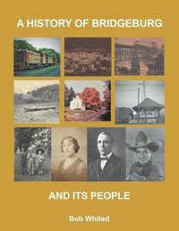 bokomslag A History of Bridgeburg and its People