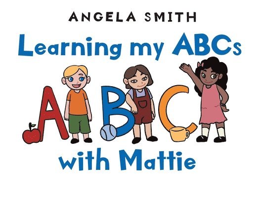 Learning my ABCs with Mattie 1