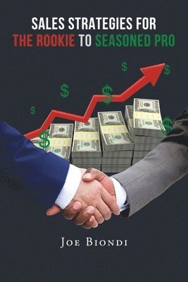 bokomslag Sales Strategies for the Rookie to Seasoned Pro