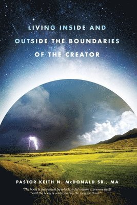 Living Inside and Outside the Boundaries of The Creator 1