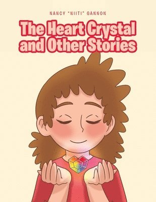 The Heart Crystal and Other Stories 1