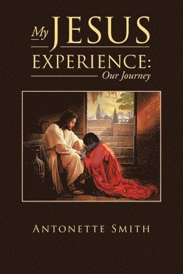 My Jesus Experience 1