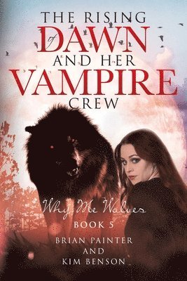 Brian Painter, Kim - Rising of Dawn and Her Vampire Crew, Häftad