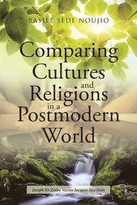 bokomslag Comparing Cultures and Religions in a Postmodern World
