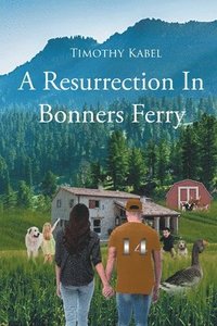 bokomslag Resurrection In Bonners Ferry