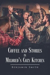 bokomslag Coffee and Stories in Mildred's Cozy Kitchen