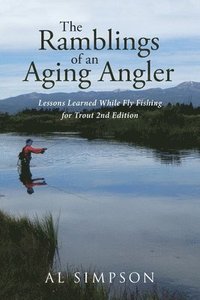 bokomslag The Ramblings of an Aging Angler