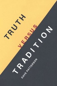 bokomslag Truth Versus Tradition
